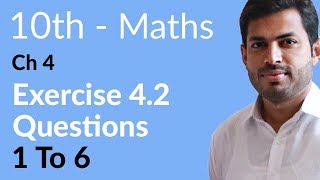 Class 10 Maths Chapter 4  Exercise 42 Question 1 to 6  10th Class Math Chapter 4 [upl. by Ahmar]