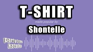 Shontelle  TShirt Karaoke Version [upl. by Hedwiga]