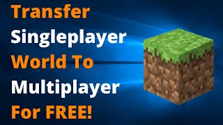 How To Turn Your Minecraft Java Edition Singleplayer World Into A Multiplayer Server For Free [upl. by Wasson]