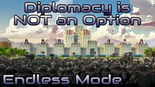 Diplomacy is NOT an Option  Endless Mode  Max Difficulty [upl. by Ysteb157]