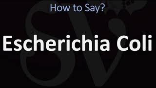 How to Pronounce Escherichia Coli CORRECTLY [upl. by Sherburn]