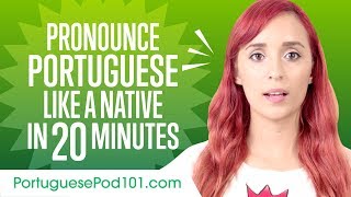 How to Pronounce Portuguese Like a Native Speaker [upl. by Aihpled]