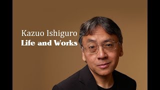 Kazuo Ishiguro  Life and Works [upl. by Odnalor]