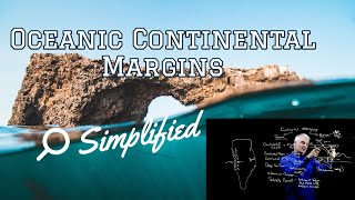 Oceanic Continental Margins Simplified [upl. by Ardnaeed128]