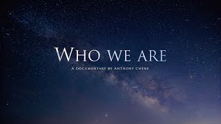 Who we are Documentary [upl. by Elletnohs]