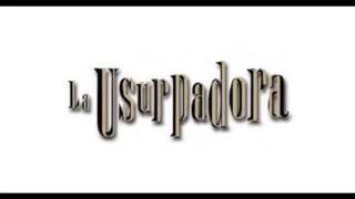 La Usurpadora  Soundtrack  Sonido 1 [upl. by Garzon]