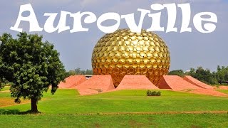 A Day in Auroville India City of the Future [upl. by Llewen]