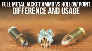 Full Metal Jacket Ammo Vs Hollow Point  Difference And Usage [upl. by Edrock]