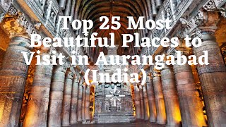 Top 25 Tourist Attractions in Aurangabad India Pandey Tourism [upl. by Hsirehc]