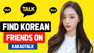 How to Find Korean Friends on Kakaotalk [upl. by Morgenthaler]