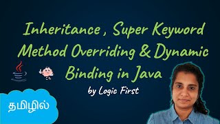 Java Inheritance  Super Keyword  Method Overriding  Dynamic Binding  Java Course in Tamil [upl. by Akerdnahs]