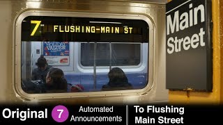 ᴴᴰ R142  Original 7 Train Announcements  To Flushing  Main St via Flushing Local [upl. by Blackstock]