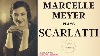 Scarlatti by Marcelle Meyer  58 Keyboard Sonatas K 380  NEW MASTERING recording of the Century [upl. by Hach]