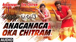 Anaganaga Oka Chitram Full Song Audio  Anaganaga Oka Chitram  Siva Shinde Megha Sree [upl. by Alla643]