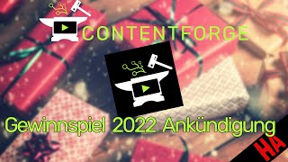 Ankündigung Gewinnspiel 2022  Contenforge  Ab 22122022 [upl. by Ursola]