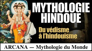 Mythologie Hindoue  Du Védisme à lHindouisme [upl. by Eselehs849]