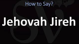 How to Pronounce Jehovah Jireh CORRECTLY [upl. by Ahselet]