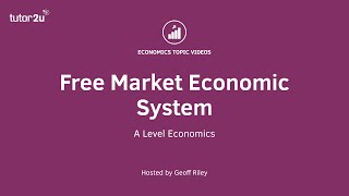 Free Market Economy I A Level and IB Economics [upl. by Assen931]