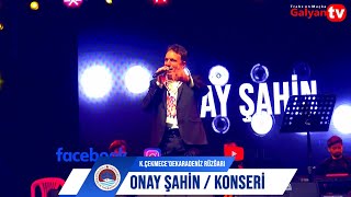 ONAY ŞAHİN  KONSERİ [upl. by Alyam553]