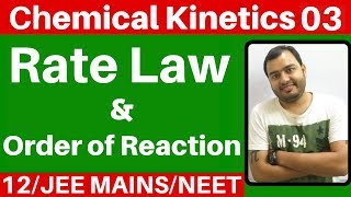 Chemical Kinetics 03  Rate Law and Order Of Reaction JEE MAINSNEET [upl. by Adrea]