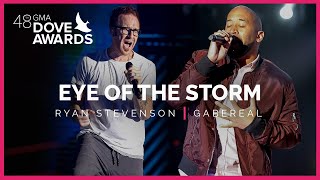 Ryan Stevenson GabeReal quotEye of the Stormquot 48th Dove Awards [upl. by Erdrich]