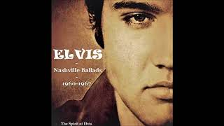 ELVIS  quotNashville Ballads 19601967quot  NEW sound  TSOE 2018 [upl. by Bean]