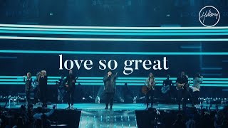 Love So Great  Hillsong Worship [upl. by Ashford711]