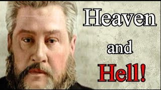 Heaven and Hell  Charles Spurgeon  Christian Audio Sermons [upl. by Engis]