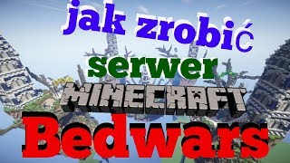 Jak zrobić serwer Minecraft Bedwars [upl. by Titania450]