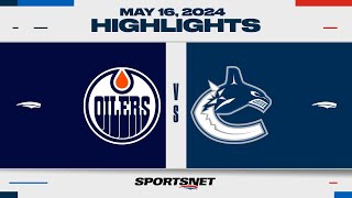 NHL Game 5 Highlights  Oilers vs Canucks  May 16 2024 [upl. by Yanrahs]