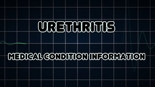 Urethritis Medical Condition [upl. by Yrovi988]