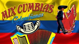 Mix Cumbias Colombianas  GRANDES CUMBIAS BAILABLES COLOMBIANAS [upl. by Eahsat563]