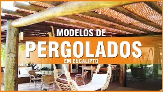 28 MODELOS DE PERGOLADO COM EUCALIPTO  Construções Rústicas [upl. by Nessej]