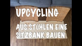 Upcycling Eine Sitzbank aus Stühlen bauen [upl. by Lipcombe]