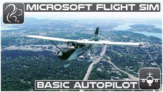 Tutorial 9  Autopilot Basics  Microsoft Flight Simulator [upl. by Gregoire]