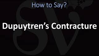 How to Pronounce Dupuytren’s Contracture CORRECTLY [upl. by Jobye527]