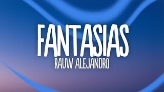 Rauw Alejandro  Fantasias Remix Lyrics  Letra feat Farruko Anuel AA Lunay amp Natti Natasha [upl. by Eirak]