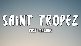 Post Malone  Saint Tropez Lyrics [upl. by Ardni]