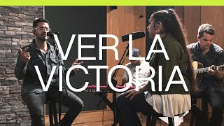 Ver La Victoria See A Victory  Spanish  Acustico  Elevation Worship [upl. by Akkahs]