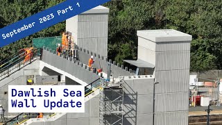 Dawlish Sea Wall Update  September 2023 Part 1 [upl. by Baler]