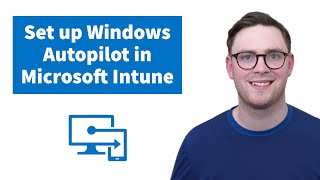 How To Set Up Windows Autopilot in Microsoft Intune [upl. by Amalee]