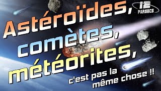 Astéroïdes comètes et météorites cest pas pareil [upl. by Cailean671]