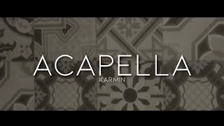 Karmin  Acapella Lyrics [upl. by Yrome]