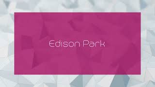 Edison Park  appearance [upl. by Dorr]