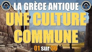 Grèce antique  01 Une culture commune [upl. by Jake]