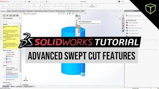 SOLIDWORKS  Advanced Swept Cut Features [upl. by Annovad]