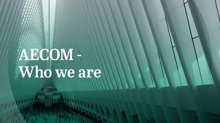 AECOM  Who We Are [upl. by Jamey]