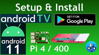 How to Install Android 11 TV with Google Play Raspberry Pi 4  400 Konstakang Lineage 181 [upl. by Avril]