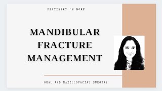 MANDIBULAR FRACTURE MANAGEMENT [upl. by Margo]