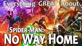 Everything GREAT About SpiderMan No Way Home [upl. by Rosalinde663]